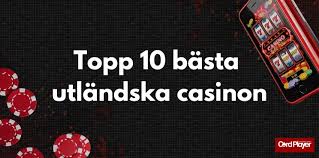 Utforska Utländska Casinon En Komplett Guide Utforska Utländska Casinon En Komplett Guide